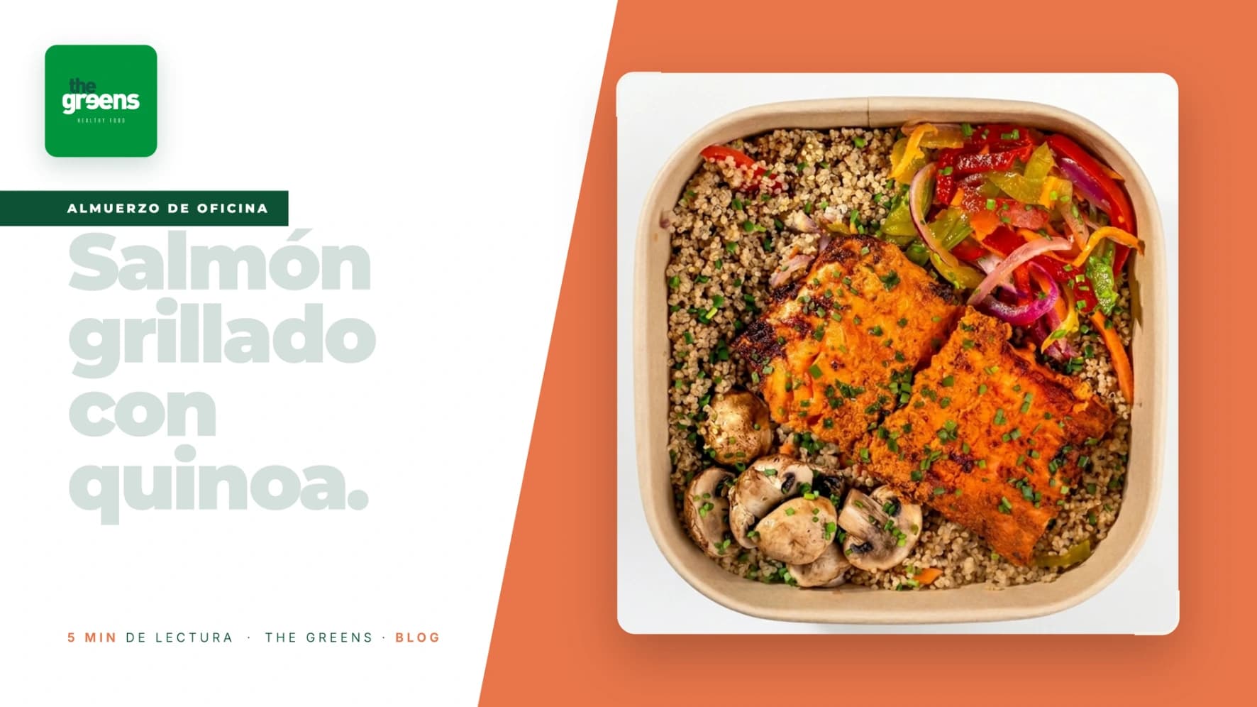 Salmón Grillado & Quinoa: el bowl que abre nuestra línea \\\"Almuerzo de Oficina\\\"